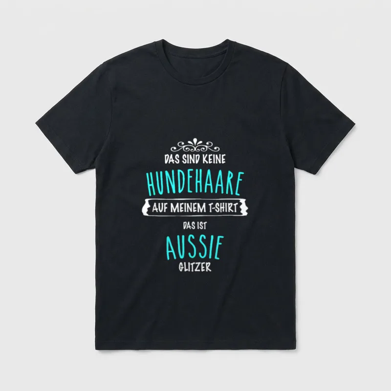 Das Sind Keine Hundehaare Australian Shepherd T-Shirt – Klassisches T-Shirt in Schwarz