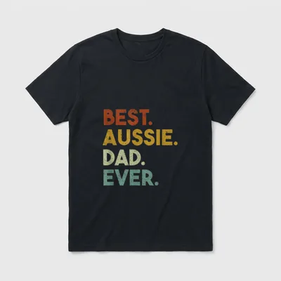 Bestes Aussie Dad Ever T-Shirt – Schriftzug BEST. AUSSIE. DAD. EVER. in vier Farben – Klassisches T-Shirt in Schwarz
