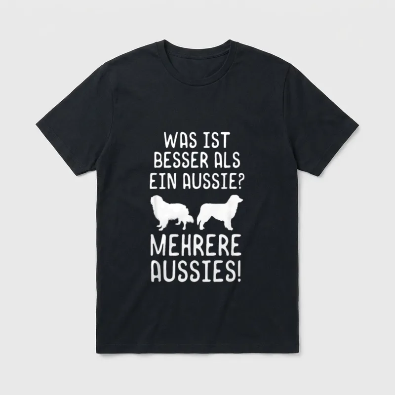 Aussie Hundebesitzer Hunde Mehr T-Shirt – Klassisches T-Shirt in Schwarz