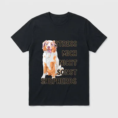 Stress mich nicht sonst Australian Shepherd T-Shirt – Klassisches T-Shirt in Schwarz