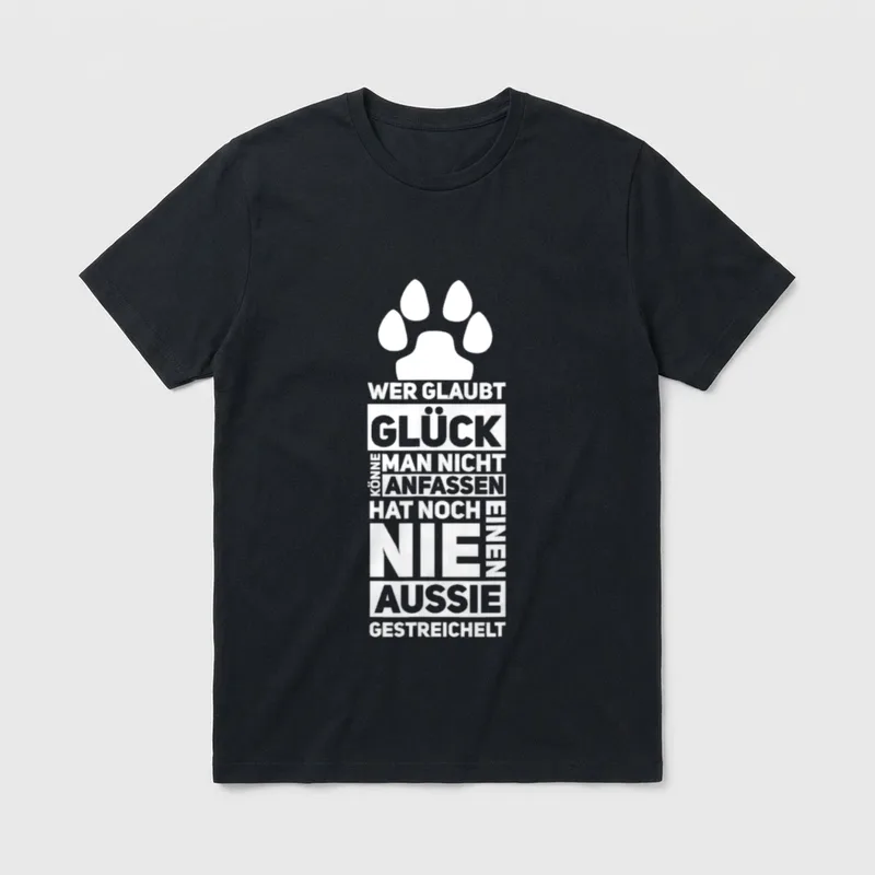 Aussie Spruch Hundebesitzer Glück T-Shirt – Klassisches T-Shirt in Schwarz