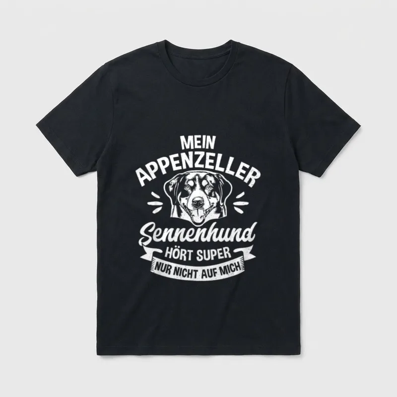 Appenzeller Sennenhund Hundebesitzer Spruch T-Shirt – Klassisches T-Shirt in Schwarz