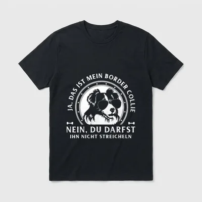 Ja das ist mein T-Shirt – Border Collie mit Fliegerbrille und Text gegen Streicheleinheiten – Klassisches T-Shirt in Schwarz