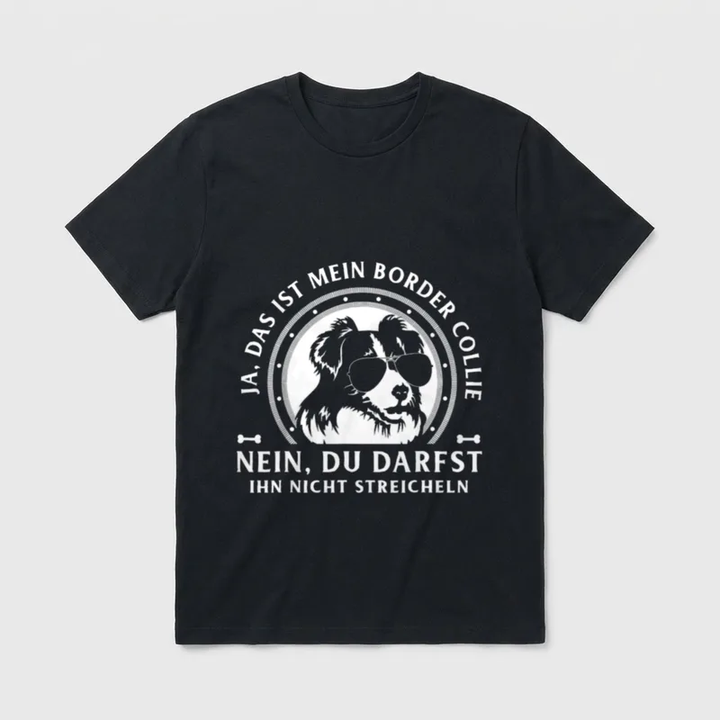 Ja das ist mein T-Shirt – Border Collie mit Fliegerbrille und Text gegen Streicheleinheiten – Klassisches T-Shirt in Schwarz