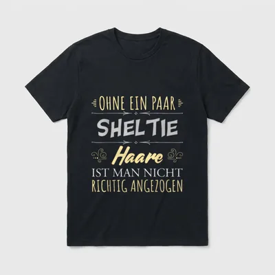 Bekleidung Hunde Besitzer Spruch SHELTIE T-Shirt – Klassisches T-Shirt in Schwarz