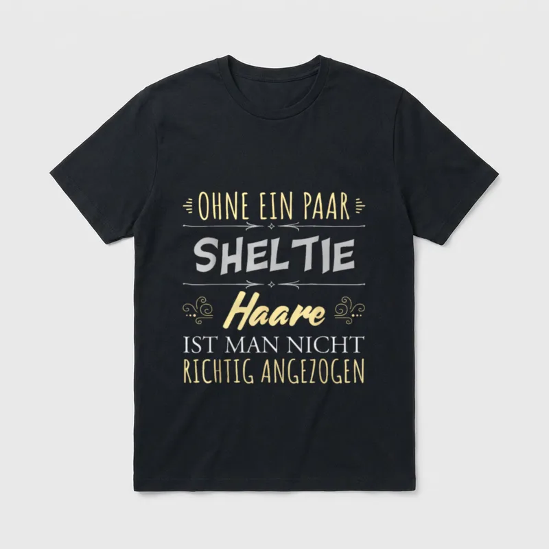 Bekleidung Hunde Besitzer Spruch SHELTIE T-Shirt – Klassisches T-Shirt in Schwarz