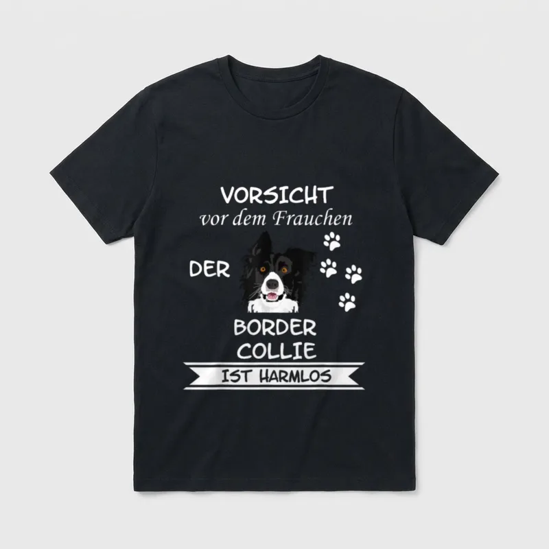 Vorsicht vor dem Frauchen Border T-Shirt – Klassisches T-Shirt in Schwarz