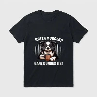 Guten Morgen Ganz dünnes Border Collie T-Shirt – Klassisches T-Shirt in Schwarz