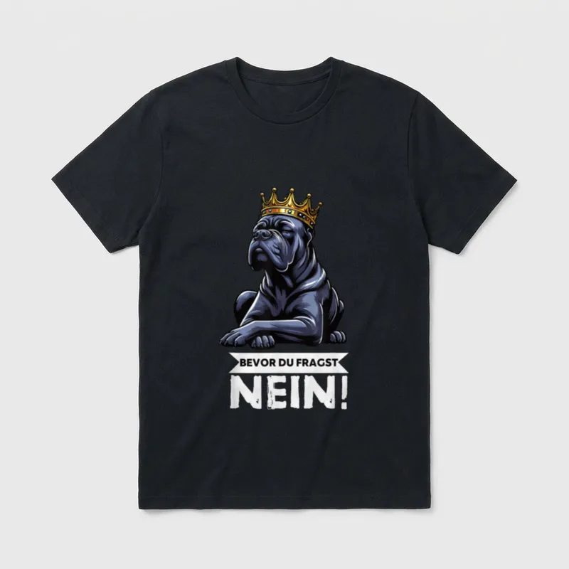 Bevor Du Fragst Nein Cane T-Shirt – Kronender Cane Corso Hund mit Text Bevor Du Fragst Nein – Klassisches T-Shirt in Schwarz
