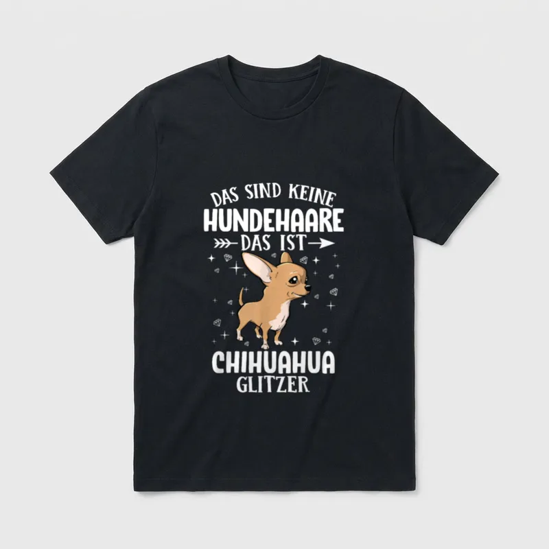 Das Sind Keine Hundehaare Chihuahua T-Shirt – Klassisches T-Shirt in Schwarz