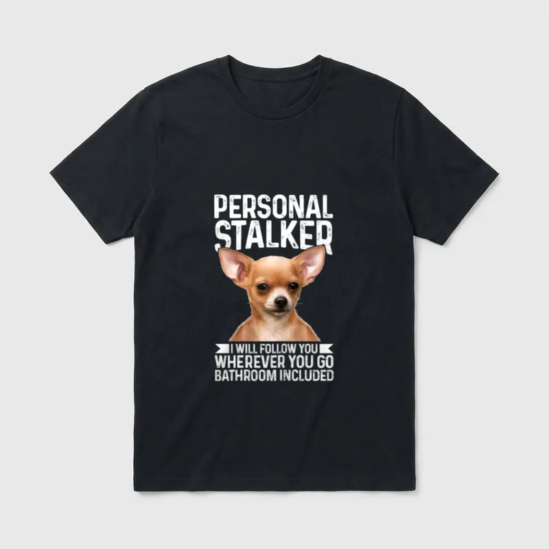 Chihuahua persönlicher Stalker lustiger T-Shirt – Klassisches T-Shirt in Schwarz