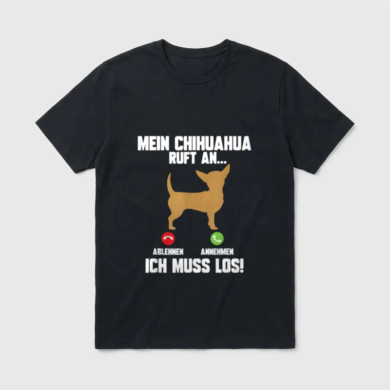 Mein Chihuahua Ruft T-Shirt – Klassisches T-Shirt in Schwarz