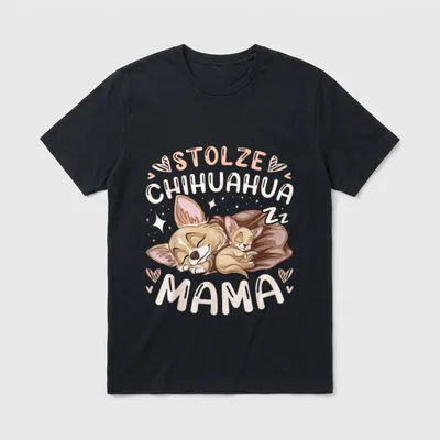 Stolze Chihuahua Mama Hund T-Shirt – Klassisches T-Shirt in Schwarz