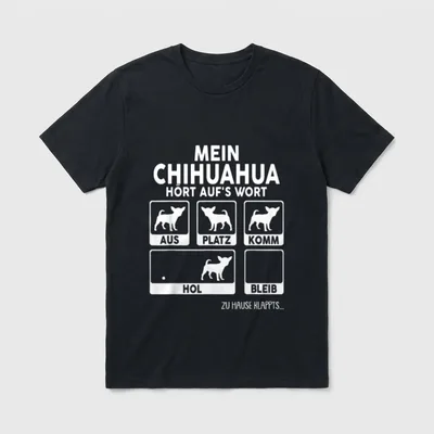 Chihuahua Mein Hund hört T-Shirt – Mein Chihuahua hört aufs Wort Befehlsschilder Witz – Klassisches T-Shirt in Schwarz
