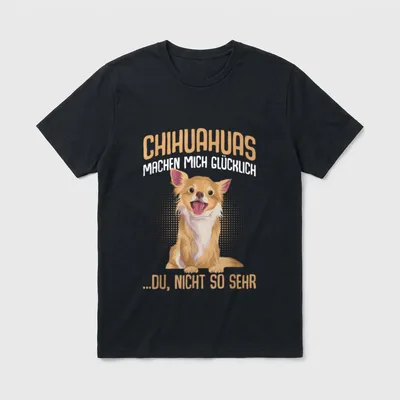 Chihuahua Hundehalterin lustige Sprüche T-Shirt – Klassisches T-Shirt in Schwarz
