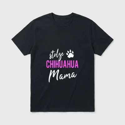 Chihuahua Mama T Stolz T-Shirt – Klassisches T-Shirt in Schwarz