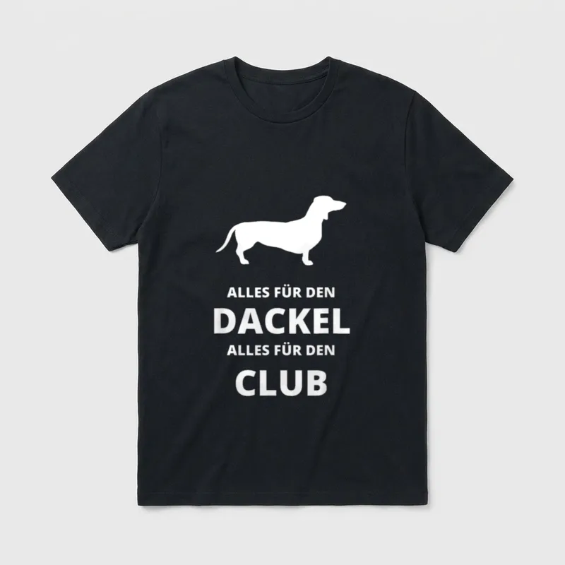 Alles für den Dackel Alles T-Shirt – Klassisches T-Shirt in Schwarz