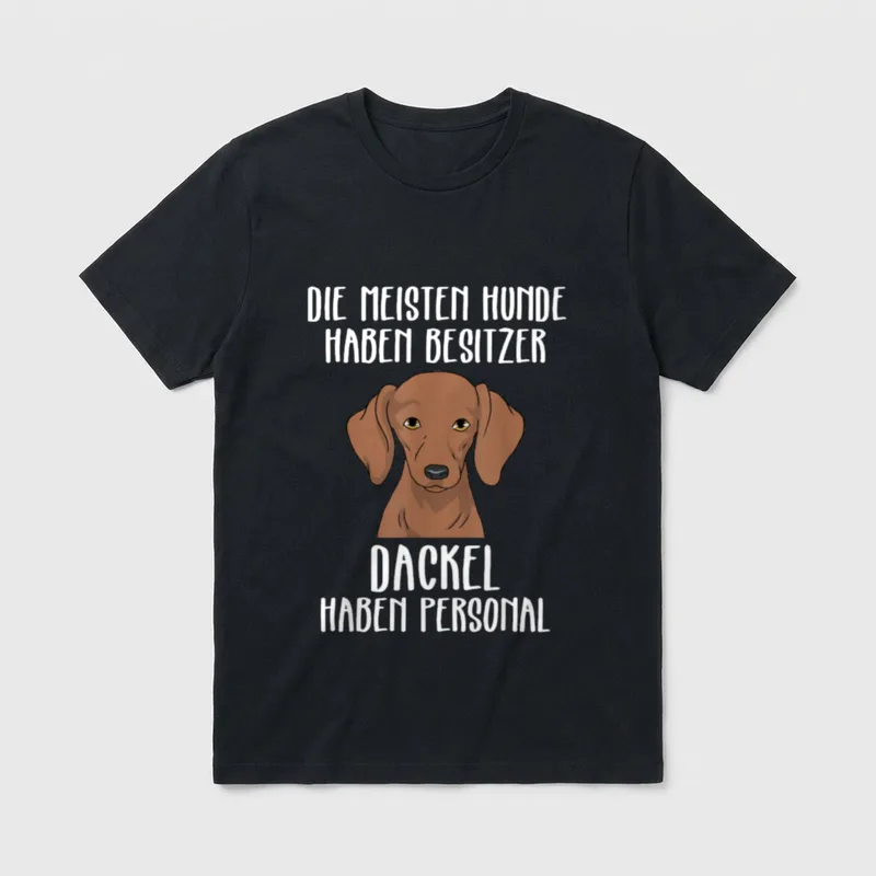 Lustiges Dackel Dackel haben T-Shirt – Klassisches T-Shirt in Schwarz