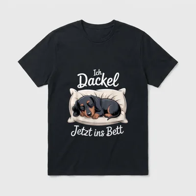 Ich Dackel Jetzt Ins Bett T-Shirt – Klassisches T-Shirt in Schwarz