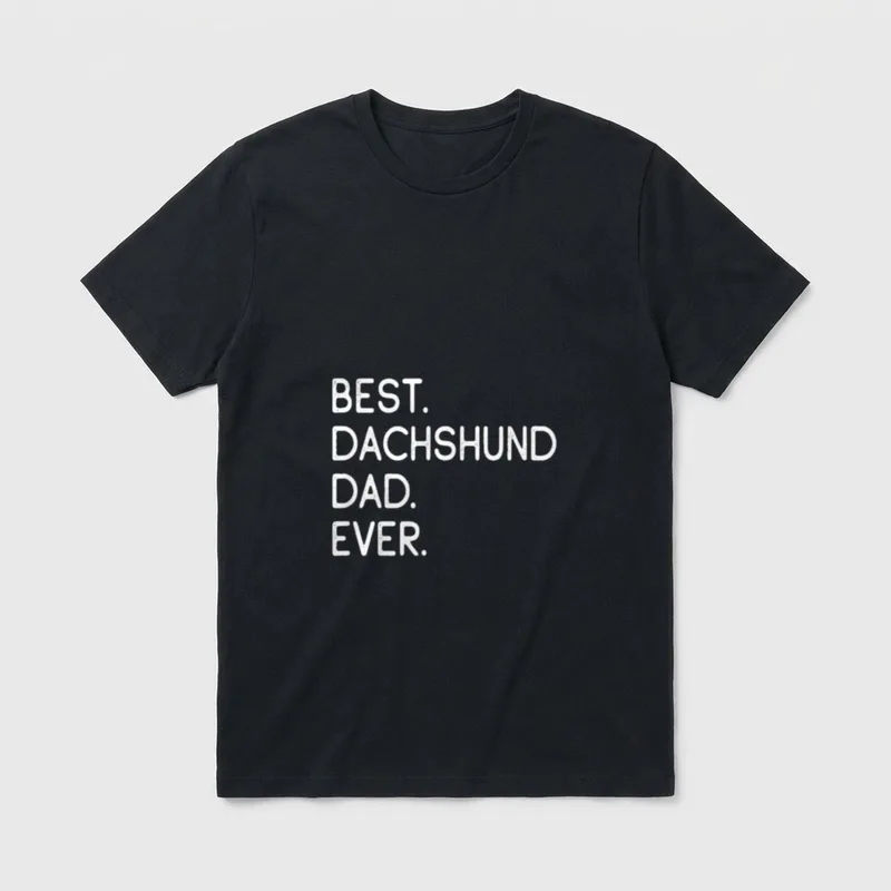 Teckel Best Dachshund Dad T-Shirt – Schriftzug BEST. DACHSHUND DAD. EVER. in weißer Type – Klassisches T-Shirt in Schwarz