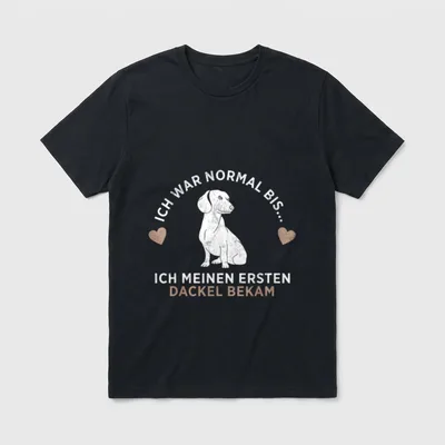 Ich War Normal Bis T-Shirt – Klassisches T-Shirt in Schwarz