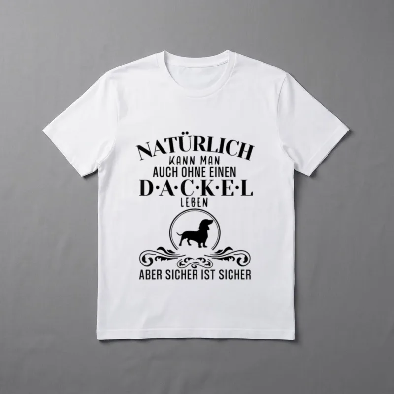 Natürlich kann man auch Dackel T-Shirt – Klassisches T-Shirt in Schwarz