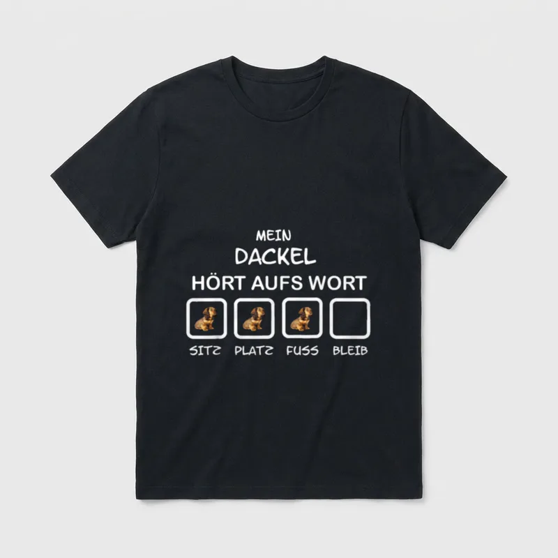 Dackel Dachshund Hört aufs T-Shirt – Klassisches T-Shirt in Schwarz