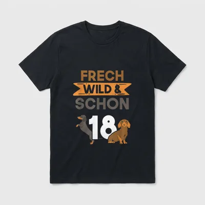 Frech Wild und schon T-Shirt – Klassisches T-Shirt in Schwarz