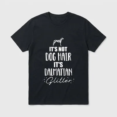 It's not dog hair Dalmatiner T-Shirt – Klassisches T-Shirt in Schwarz