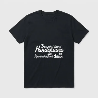 Pyrenäenberghund Das sind keine T-Shirt – Klassisches T-Shirt in Schwarz
