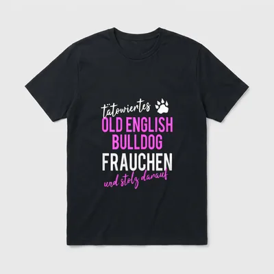 Old English Bulldog Frauchen T-Shirt – Klassisches T-Shirt in Schwarz
