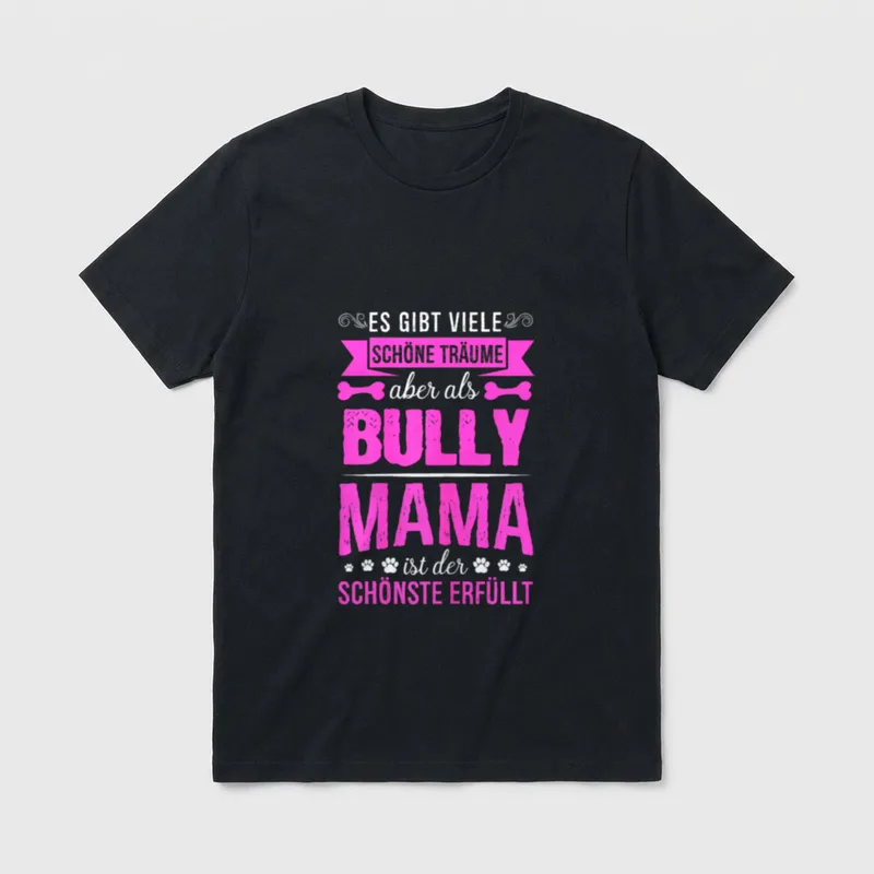 Bully Mama Englische Bulldogge Hund T-Shirt – Klassisches T-Shirt in Schwarz