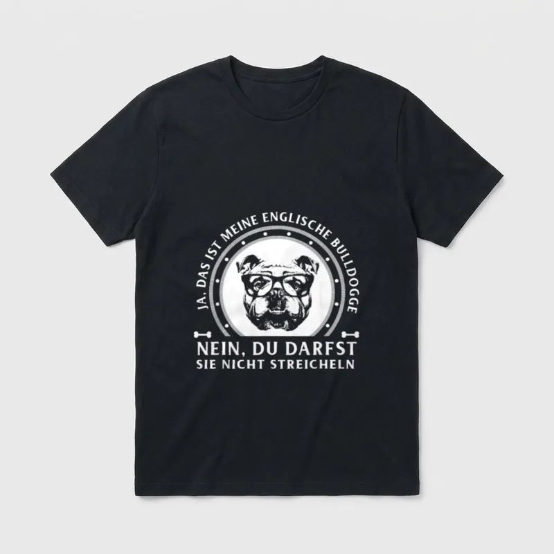 Ja das ist meine englische T-Shirt – Bulldogge mit Brille und Text zum Streichelverbot – Klassisches T-Shirt in Schwarz
