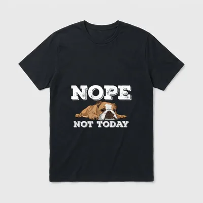 Nope Not Today Lustiges T-Shirt – Bulldogge liegt schlafend unter NOPE NOT TODAY Schriftzug – Klassisches T-Shirt in Schwarz