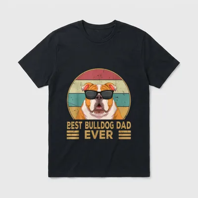 Best Bulldog Dad Ever T-Shirt – Klassisches T-Shirt in Schwarz