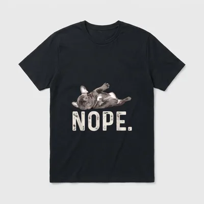 Nope Lazy Französische Bulldogge T-Shirt – Klassisches T-Shirt in Schwarz