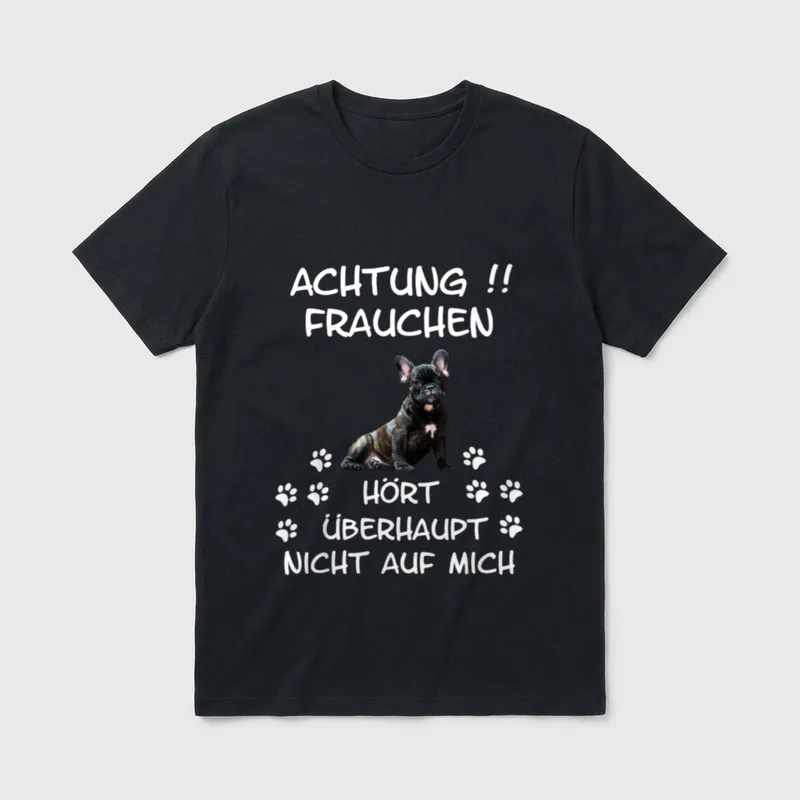 Achtung Frauchen Frenchie Französische T-Shirt – Klassisches T-Shirt in Schwarz
