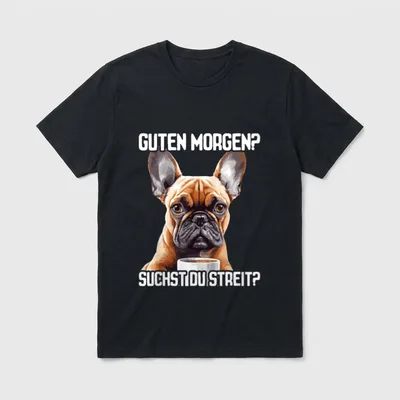 Französische Bulldogge Spruch Lustig I T-Shirt – Klassisches T-Shirt in Schwarz