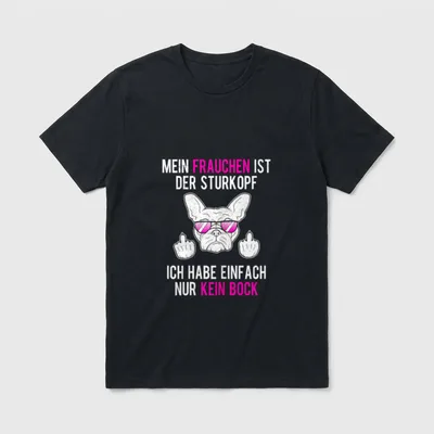Frenchie Frauchen Sturkopf Französische T-Shirt – Klassisches T-Shirt in Schwarz