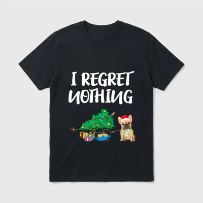 I Regret Nothing Frenchie T-Shirt – Klassisches T-Shirt in Schwarz