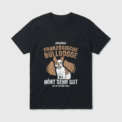 Französische Bulldogge Hört Sehr T-Shirt – Klassisches T-Shirt in Schwarz