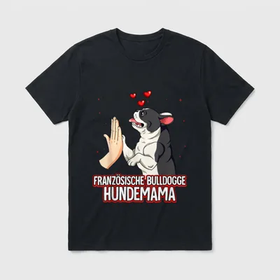 Mama Französische Bulldogge T-Shirt 0156 – Klassisches T-Shirt in Schwarz
