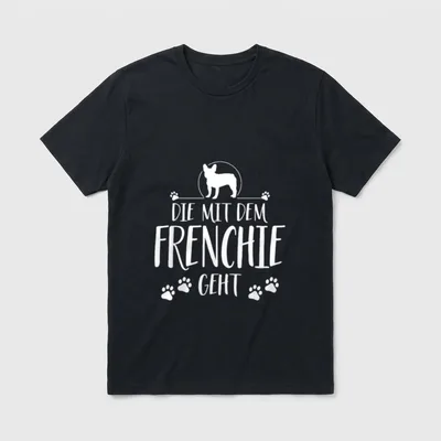 Die mit dem Frenchie T-Shirt – Klassisches T-Shirt in Schwarz