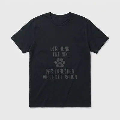 Der Hund tut nix T-Shirt – Schriftzug DER HUND TUT NIX mit Pfotenabdruck und Herzsymbol – Klassisches T-Shirt in Schwarz