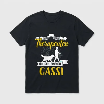 Andere gehen zum Therapeuten Gassi gehen T-Shirt – Klassisches T-Shirt in Schwarz