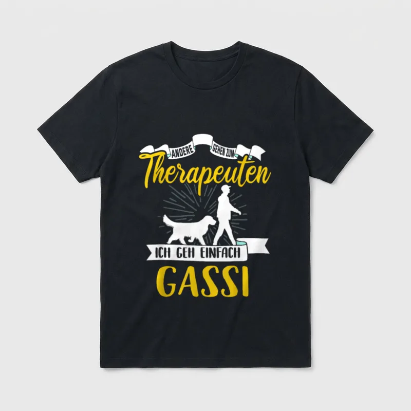 Andere gehen zum Therapeuten Gassi gehen T-Shirt – Klassisches T-Shirt in Schwarz
