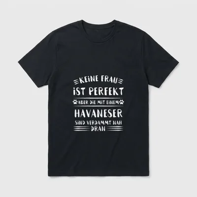 Havaneser T Spruch T-Shirt – Klassisches T-Shirt in Schwarz