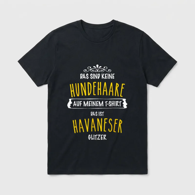 Das Sind Keine Hundehaare Havaneser, Malteser & Co. T-Shirt – Klassisches T-Shirt in Schwarz