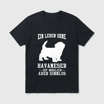Havaneser Hund Havaneserhalterin T-Shirt – Klassisches T-Shirt in Schwarz