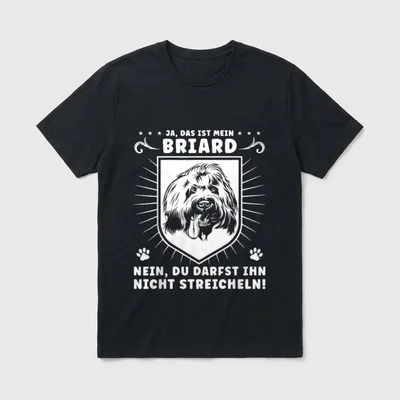 Ja das ist mein Briard T-Shirt – Briard Hund im Wappenschild mit Text Warnung vor Streicheln – Klassisches T-Shirt in Schwarz